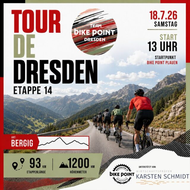 Etappe 14 – Zeit für die Königsetappe! ⛰️🔥

93 Kilometer, 1.200 Höhenmeter – heute wird geklettert! Wer die Anstiege liebt, kommt voll auf seine Kosten. Gemeinsam leiden, gemeinsam feiern und oben die Aussicht genießen. 💪🚴

📍 Start: 13:00 Uhr am bike Point Plauen. Seid ihr bereit für die härteste Etappe der Tour de Dresden?

#tourdedresden #bikepointdresden #rennrad #roadbike #cycling